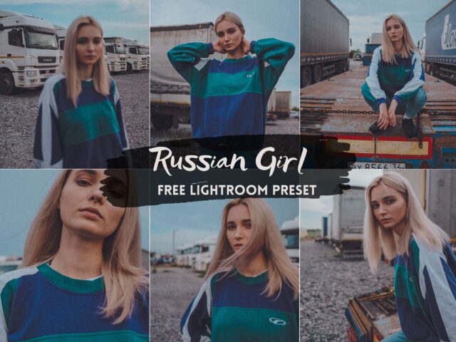 Russian Girl Free Lightroom Preset 100% www.Editingfree.com